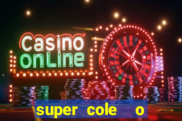 super cole  o 7784 jogos para pc download